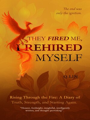 cover image of They Fired Me, I Rehired Myself